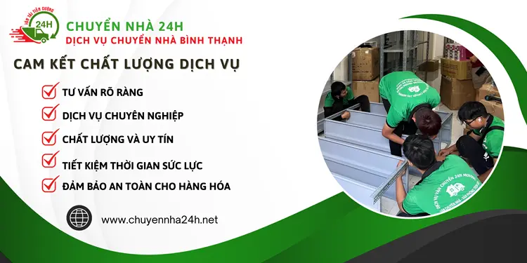 Chuyển Nhà 24H cam kết chất lượng dịch vụ tốt nhất, đảm bảo an toàn và uy tín 