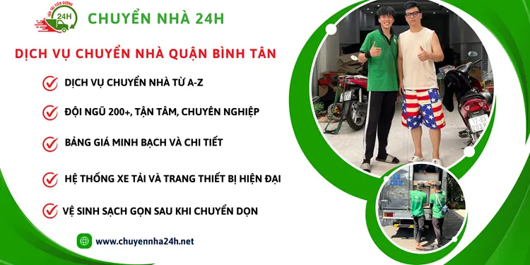 Chuyển Nhà 24H cung cấp dịch vụ chuyển nhà quận Bình Tân trọn gói với chất lượng dịch vụ uy tín, an toàn