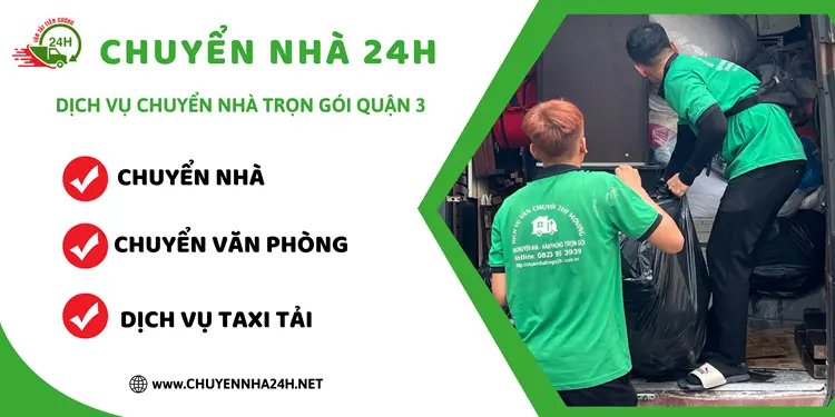 Dịch vụ chuyển nhà trọn gói giá rẻ Quận 3 của đơn vị Chuyển Nhà 24H luôn cung cấp các dịch vụ trọn gói giá rẻ