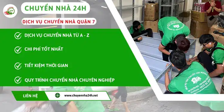 Chuyển Nhà 24H cung cấp dịch vụ chuyển nhà Quận 7 cam kết chất lượng dịch vụ uy tín, giá rẻ 