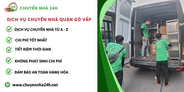 Chuyển Nhà 24H cung cấp dịch vụ chuyển nhà trọn gói giá rẻ quận Gò Vấp với uy tín và đảm bảo an toàn