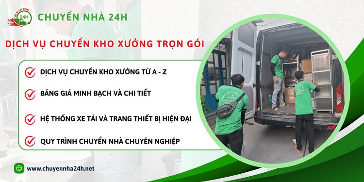 Chuyển Nhà 24H cung cấp dịch vụ chuyển kho xưởng trọn gói với chất lượng dịch vụ uy tín và an toàn