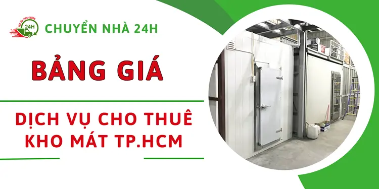 Bảng giá dịch vụ cho thuê kho mát do đơn vị Chuyển Nhà 24H cung cấp với chất lượng dịch vụ và chi phí hợp lí nhất